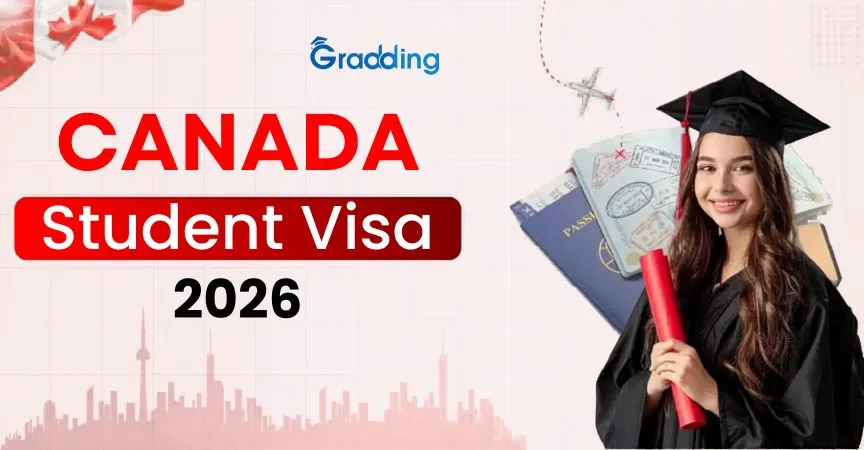 Canada Student Visa 2026: Requirements, Process, Costs
