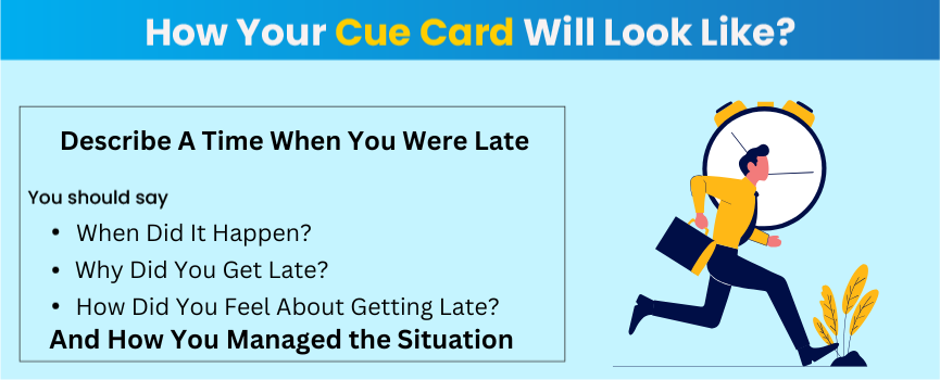Explore samples and tips to answer describe a time when you were late - IELTS cue card | Gradding.com. 