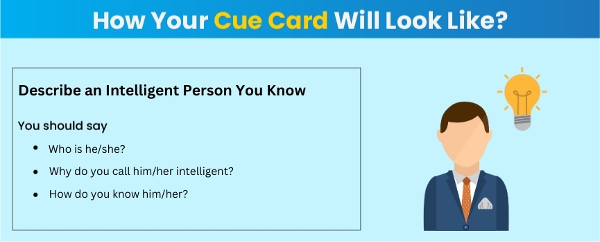 Explore samples and tips for describe an intelligent person you know - IELTS Cue Card with Gradding.com. 