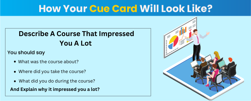 Explore questions to answer the Describe a Course That Impressed You a Lot - IELTS Cue Card
