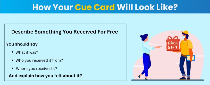 Explore samples and tips for Describe Something You Received For Free - IELTS Cue Card with Gradding.com