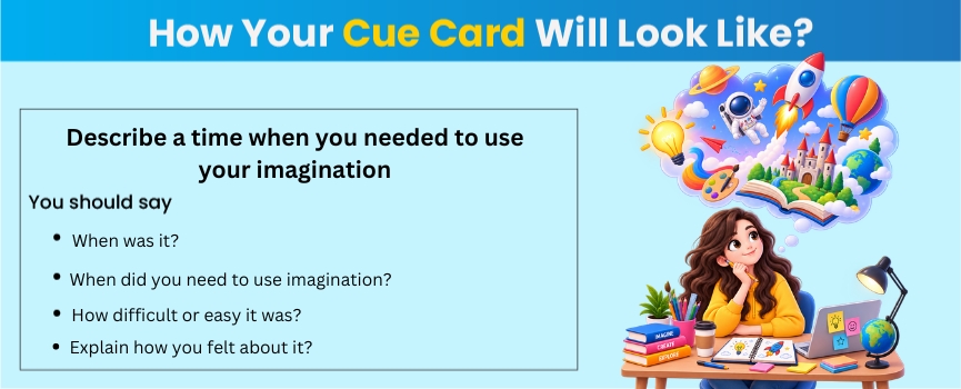 Describe a time when you needed to use your imagination