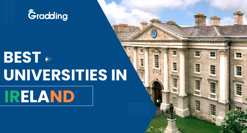 Universities in Ireland Discover universities in Ireland for international students with Gradding.com