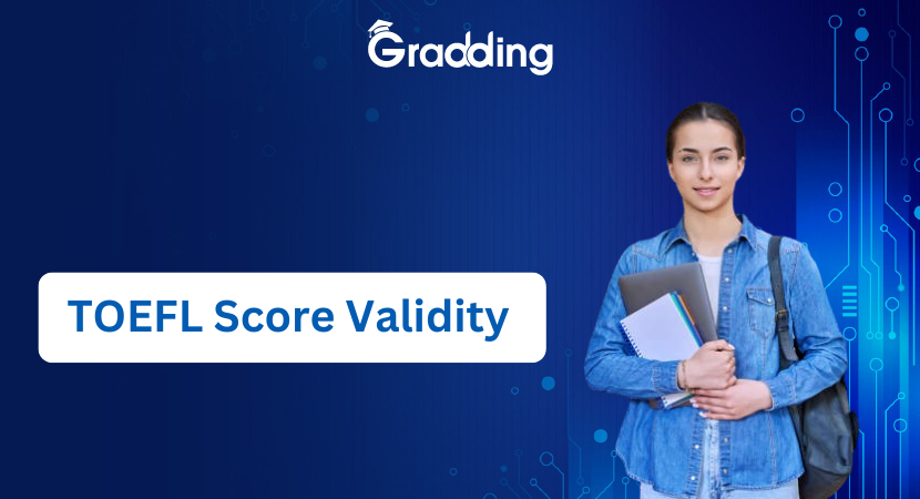 TOEFL Score Validity TOEFL Score Validity