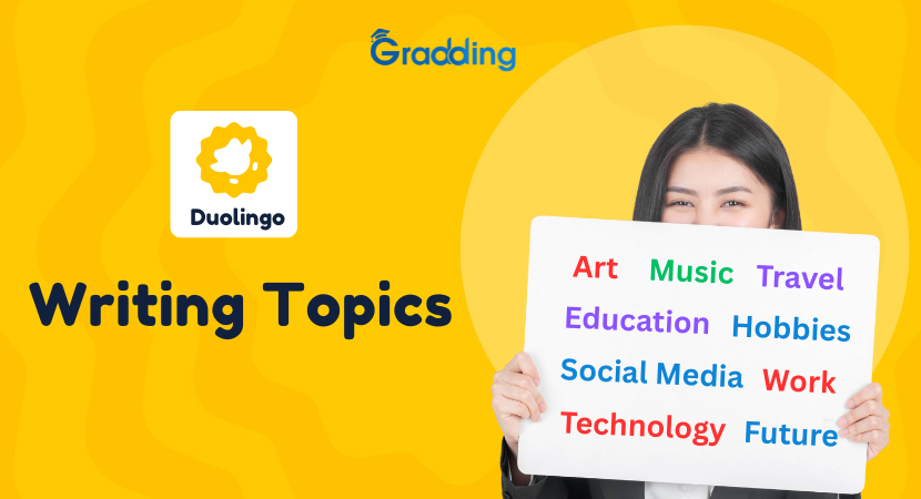 Duolingo Writing Topics Explore Various Duolingo Writing Topics | Gradding.com