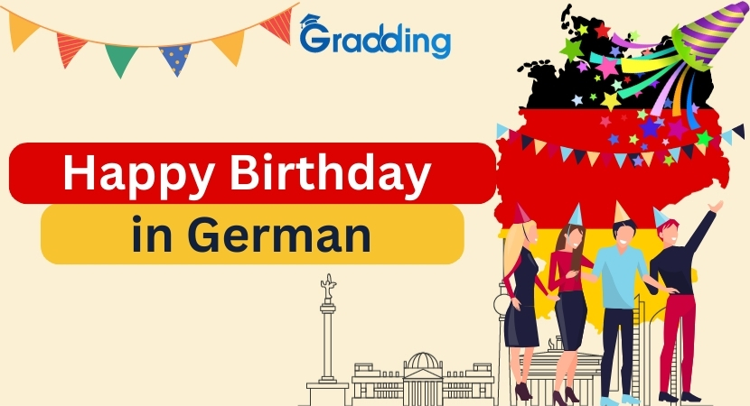 How to Say Happy Birthday in German Learn how to say Happy Birthday in German with Gradding.com.